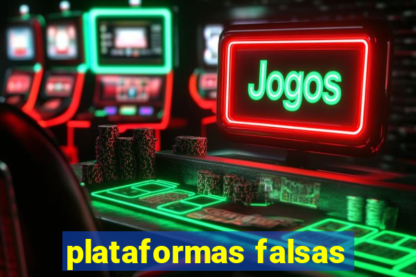 plataformas falsas